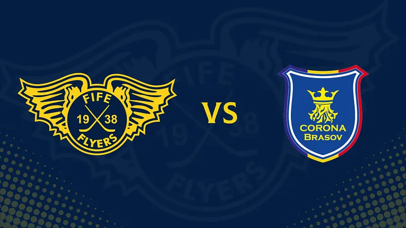 Fife Flyers vs. Corona Brasov
